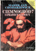 Ciemnogród? O prawicy i lewicy