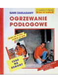 Sami zakładamy ogrzewanie podłogowe