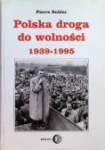 Polska droga do wolności 1939 - 1995