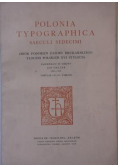 Polonia typographica saeculi sedecimi