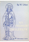 Na tropach świętej Elżbiety