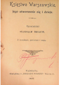 Księstwo Warszawskie jego utworzenie się i dzieje 1907 r.
