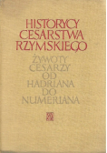 Historycy cesarstwa rzymskiego Żywoty cesarzy od Hadriana do Numeriana