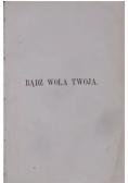 Bądź wola twoja, 1934 r.