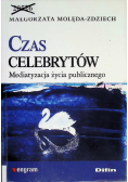 Czas celebrytów Mediatyzacja życia publicznego