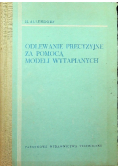 Odlewanie precyzyjne za pomocą modeli wytapianych