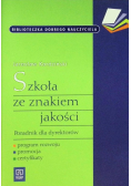 Szkoła ze znakiem jakości, poradnik dla dyrektorów