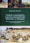 Tradycja Trzeciomajowa Legenda kościuszkowska Symbolika 11 listopada