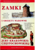 Zamki i obiekty warowne Jury Krakowsko Częstochowskiej