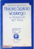 Historia Szpitala Wolskiego w Warszawie 1877 - 1944