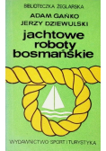 Jachtowe roboty bosmańskie