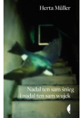 Muller Herta - Nadal ten sam śnieg i nadal ten sam wujek, Nowa
