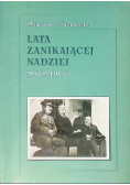 Lata zanikającej nadziei