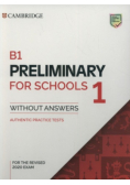 B1 Preliminary for Schools 1 for the Revised 2020 Exam Authentic Practice Tests