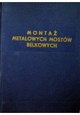 Montaż metalowych mostów belkowych