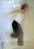 Narracje Autobiografia Etyka