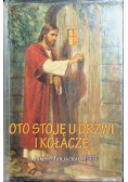 Oto stoję u drzwi i kołaczę