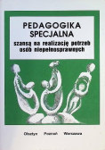 Pedagogika specjalna szansą na realizację potrzeb osób niepełnosprawnych