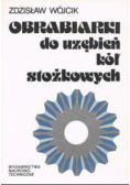 Obrabiarki do uzębień kół stożkowych