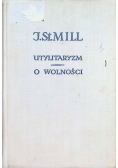 Utylitaryzm / O wolności