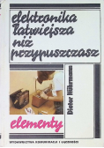 Elektronika łatwiejsza niż przypuszczasz Elementy