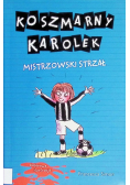 Koszmarny Karolek. Mistrzowski strzał