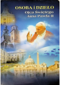 Osoba i dzieło Ojca Świętego Jana Pawła II