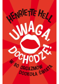 Uwaga dochodzę. W 80 orgazmów dookoła świata