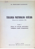Teologia pastoralna ogólna Część I