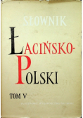 Słownik łacińsko polski Tom V