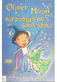 Oliver Moon i nieposłuszne smoczątko
