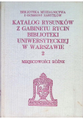 Katalog rysunków z gabinetu rycin biblioteki Uniwersytetu w Warszawie Tom 2