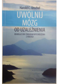 Uwolnij mózg od uzależnienia