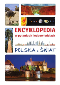 Encyklopedia w pytaniach i odpowiedziach Polska i świat