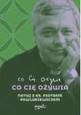 Co cię ożywia notuj z ks. Piotrem Pawlukiewiczem
