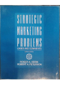 Strategic Marketing Problems: Cases and Comments