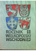 Rocznik Wielkopolski Wschodniej Tom 1