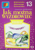 Jak można wyzdrowieć