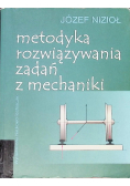 Metodyką rozwiązywania zadań z mechaniki