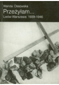 Przeżyłam Lwów-Warszawa 1939-1946