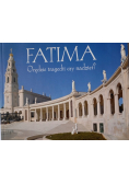 Fatima orędzie tragedii czy nadziei?