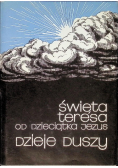 Święta Teresa od Dzieciątka Jezus Dzieje duszy