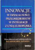 Innowacje w działalności przedsiębiorstw w integracji z Unią Europejską