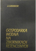 Gospodarka wodna na zbiornikach retencyjnych