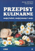 Przepisy kulinarne mojej babci, mojej mamy i moje