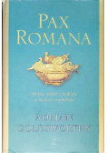 Pax Romana Wojna pokój i podboje w świecie rzymskim