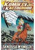 Komiksy z Kaczogrodu życie i czasy Sknerusa McKwacza Tom 2