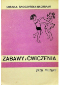 Zabawy i ćwiczenia przy muzyce