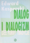 Dialog i dialogizm Idee Formy Tradycje