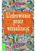 Uzdrowienie przez wizualizację
